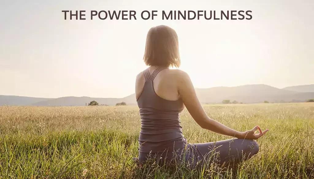 The Power of Mindfulness: Transforming Your Daily Life